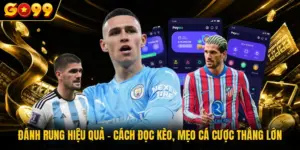 Đánh Rung Hiệu Quả - Cách Đọc Kèo, Mẹo Cá Cược Thắng Lớn